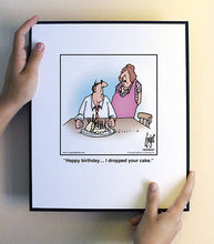 Load image into Gallery viewer, Happy birthday… I dropped your cake.