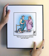 Load image into Gallery viewer, Why don’t you pick on someone your own size?