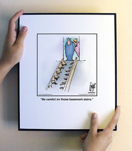 Load image into Gallery viewer, Be careful on those basement stairs.
