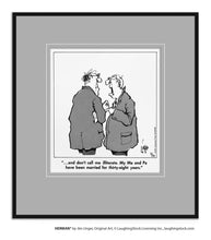 Load image into Gallery viewer, … and don’t call me illiterate. My Ma and Pa have been married for thirty-eight years.