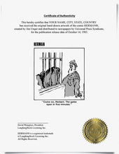 Load image into Gallery viewer, Come on, Herbert. The gates open in five minutes.