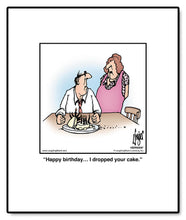 Load image into Gallery viewer, Happy birthday… I dropped your cake.