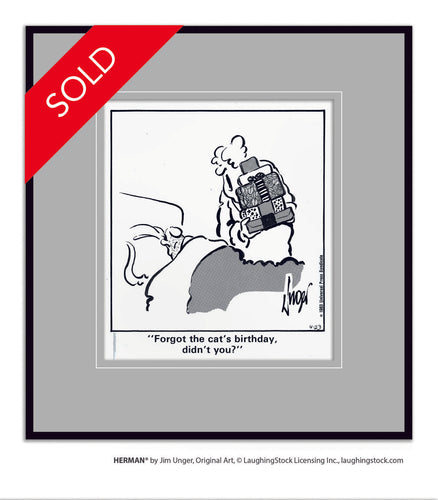 Forgot the cat’s birthday, didn’t you?