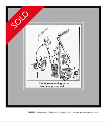 The housewarming party has been postponed.