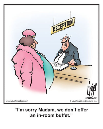 I’m sorry Madam, we don’t offer an in-room buffet.