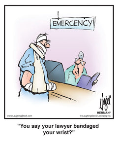 You say your lawyer bandaged your wrist?