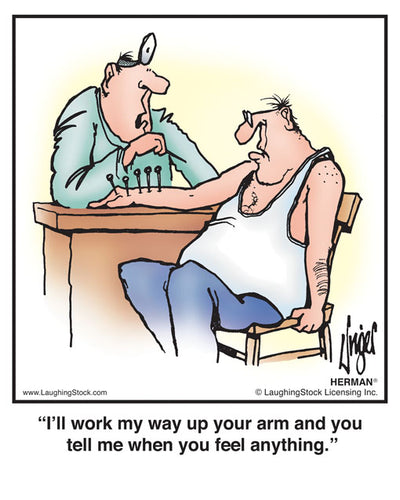 I’ll work my way up your arm and you tell me when you feel anything.