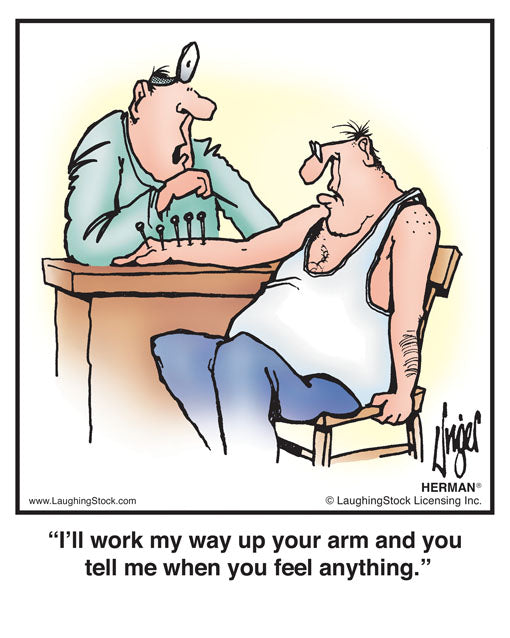 I’ll work my way up your arm and you tell me when you feel anything.