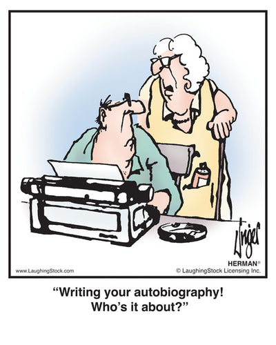 Writing your autobiography! Who’s it about?