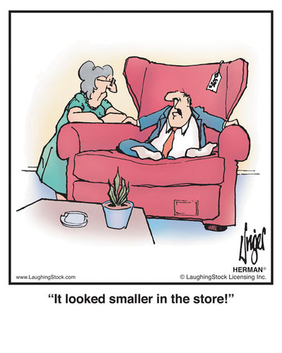 It looked smaller in the store!