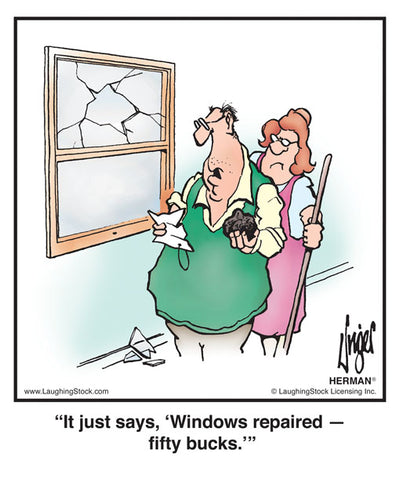 It just says, ‘Windows repaired — five bucks.’