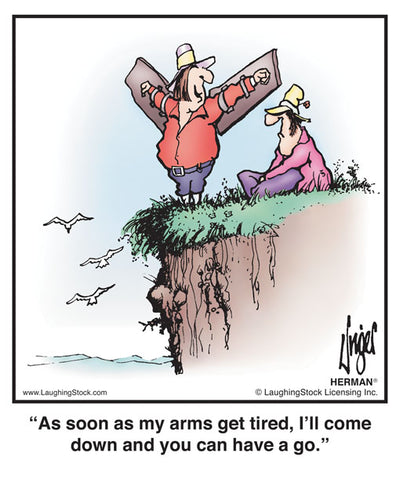 As soon as my arms get tired, I’ll come down and you can have a go.