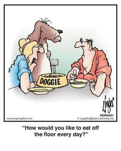 How would you like to eat off the floor every day?