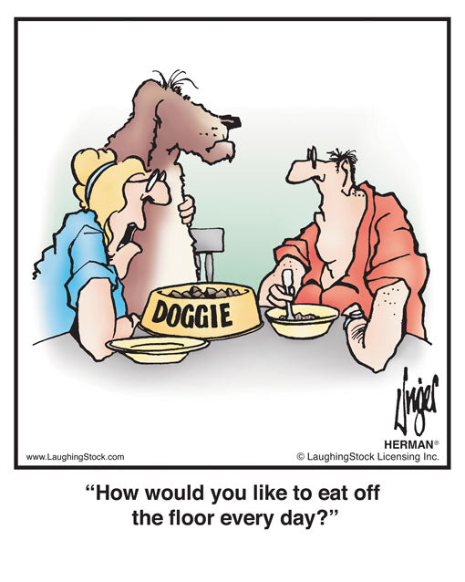 How would you like to eat off the floor every day?