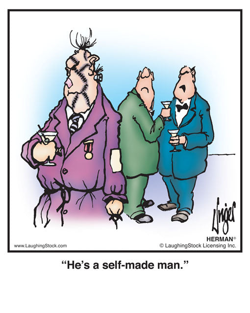 He’s a self-made man.