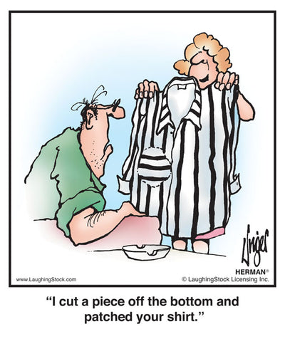 I cut a piece off the bottom and patched your shirt.