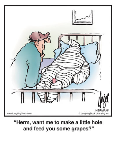 Herm, want me to make a little hole and feed you some grapes?