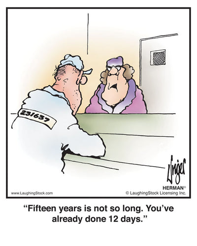 Fifteen years is not so long. You’ve already done 12 days.