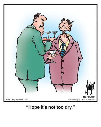 Hope it’s not too dry.