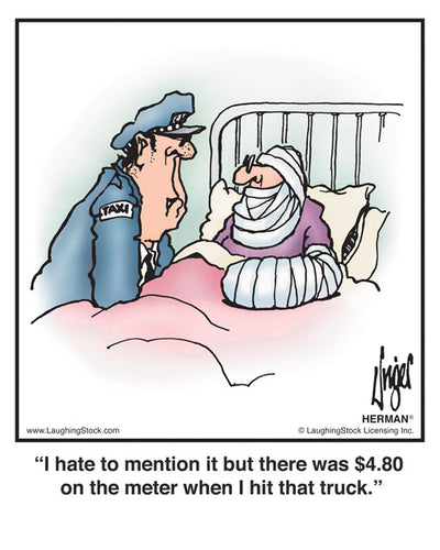 I hate to mention it but there was a $1.80 on the meter when I hit that truck.