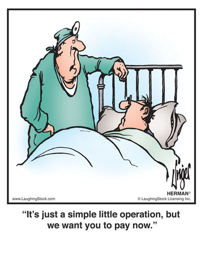 It’s just a simple little operation, but we want you to pay now.