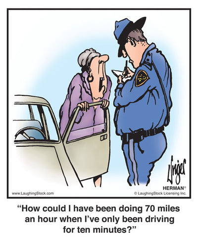 How could I have been doing 70 miles an hour when I’ve only been driving for ten minutes?
