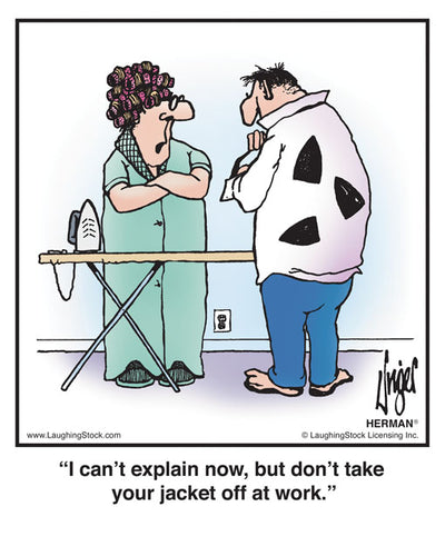 I can’t explain now, but don’t take your jacket off at work.