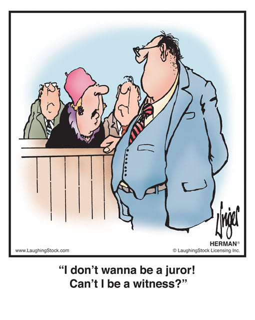 I don’t wanna be a juror! Can’t I be a witness?