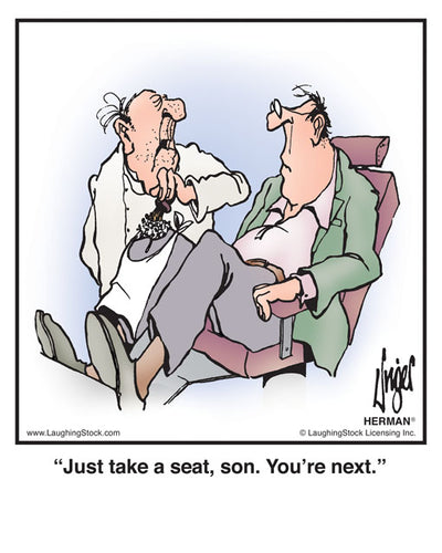 Just take a seat, son. You’re next.