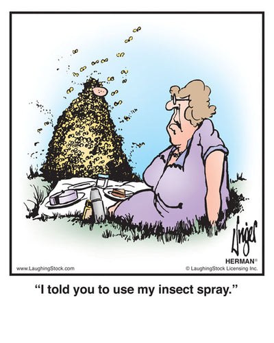 I told you to use my insect spray.