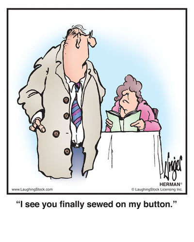 I see you finally sewed on my button.