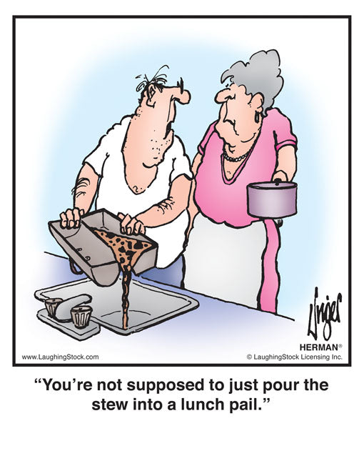 You’re not supposed to just pour the stew into a lunch pail.
