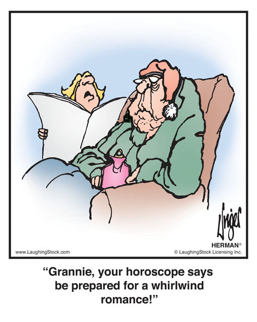 Grannie, your horoscope says be prepared for a whirlwind romance!