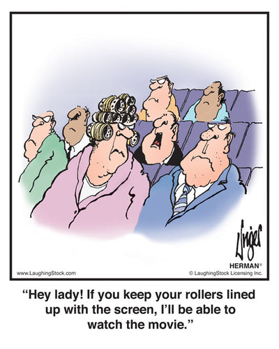 Hey lady! If you keep your rollers lined up with the screen, I’ll be able to watch the movie.