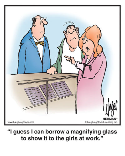 I guess I can borrow a magnifying glass to show it to the girls at work.