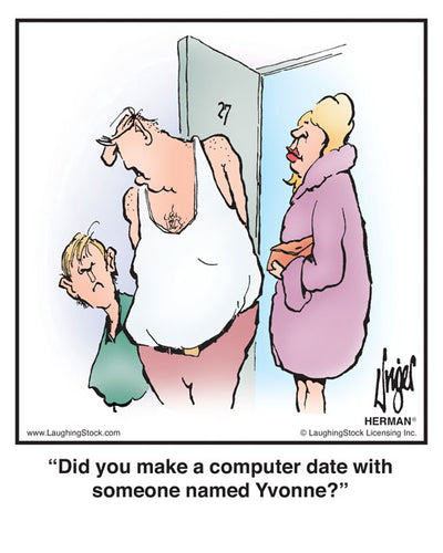 Did you make a computer date with someone named Yvonne?