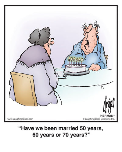 Have we been married 50 years, 60 years or 70 years?