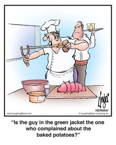 Is the guy in the green jacket the one who complained about the baked potatoes?