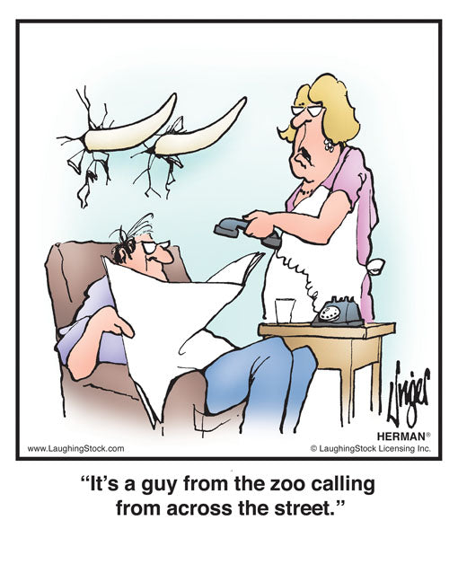 It’s a guy from the zoo calling from across the street.