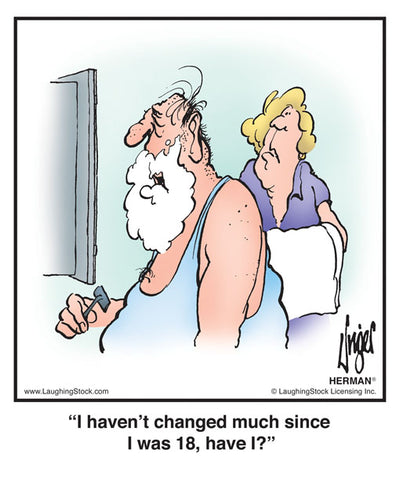 I haven’t changed much since I was 18, have I?