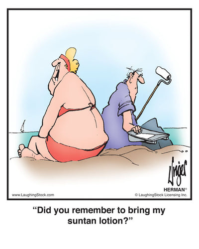 Did you remember to bring my sunscreen lotion?