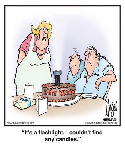 It’s a ﬂashlight. I couldn’t find any candles.