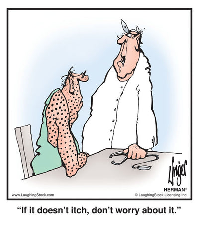 If it doesn’t itch, don’t worry about it.