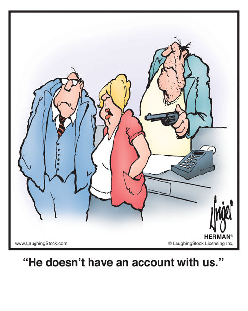 He doesn’t have an account with us.