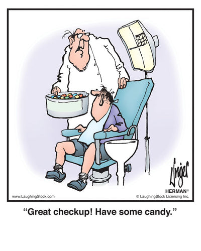 Great checkup! Have some candy.