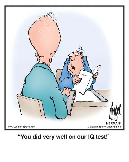 You did very well on our IQ test!