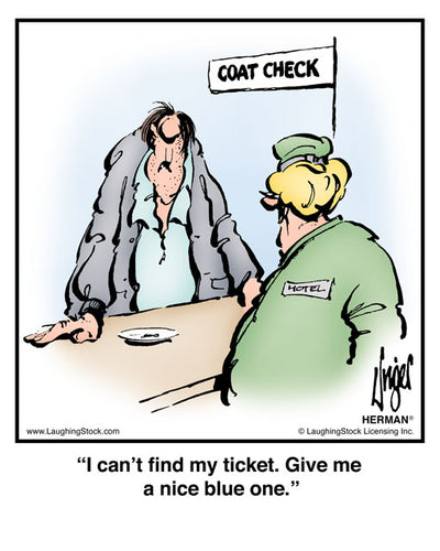 I can’t ﬁnd my ticket. Give me a nice blue one.