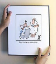 Load image into Gallery viewer, Sandra, bring me a paper towel.