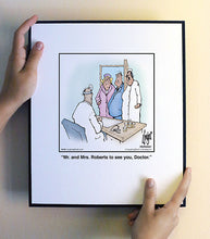 Load image into Gallery viewer, Mr. and Mrs. Roberts to see you, Doctor.