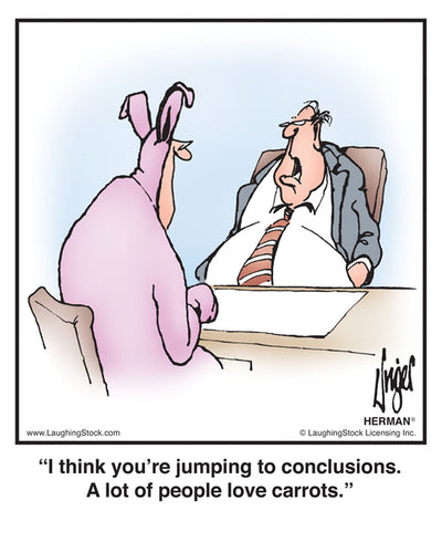 I think you’re jumping to conclusions. A lot of people love carrots.